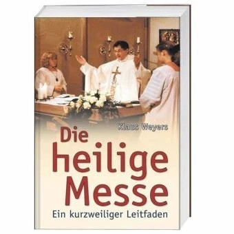 Die heilige messe ein - die,