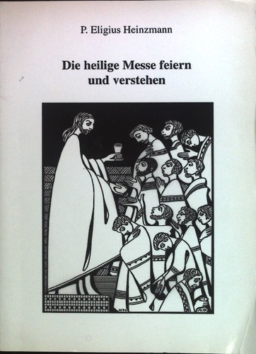 Die heilige messe - heilige,