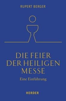Die feier der heiligen messe - feier,