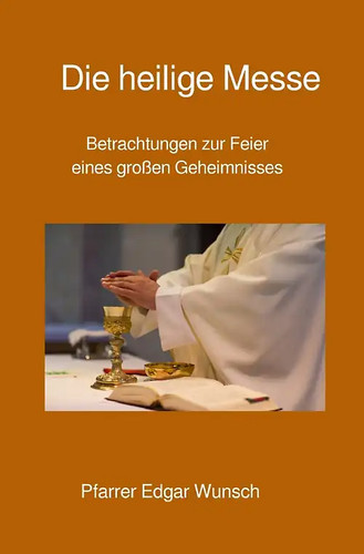 Die heilige messe - die,