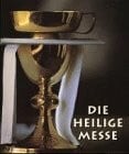 Die heilige messe - heilige, buch