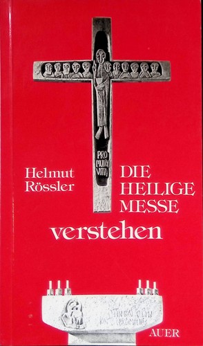 Die heilige messe verstehen - die,