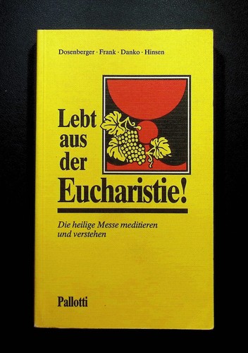 Lebt aus der eucharistie - lebt,