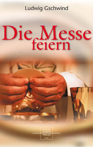 Die heilige messe - heilige, mitfeiern