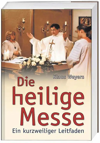 Die heilige messe - die,